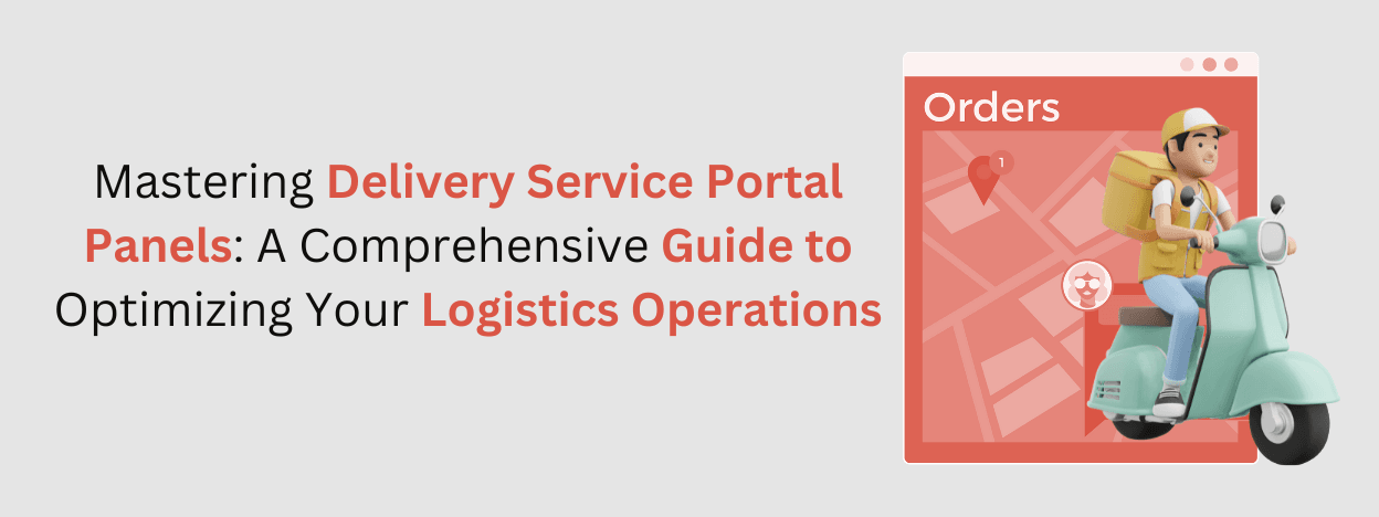 Delivery Service Portal Panel: The Future of Efficient Deliveries